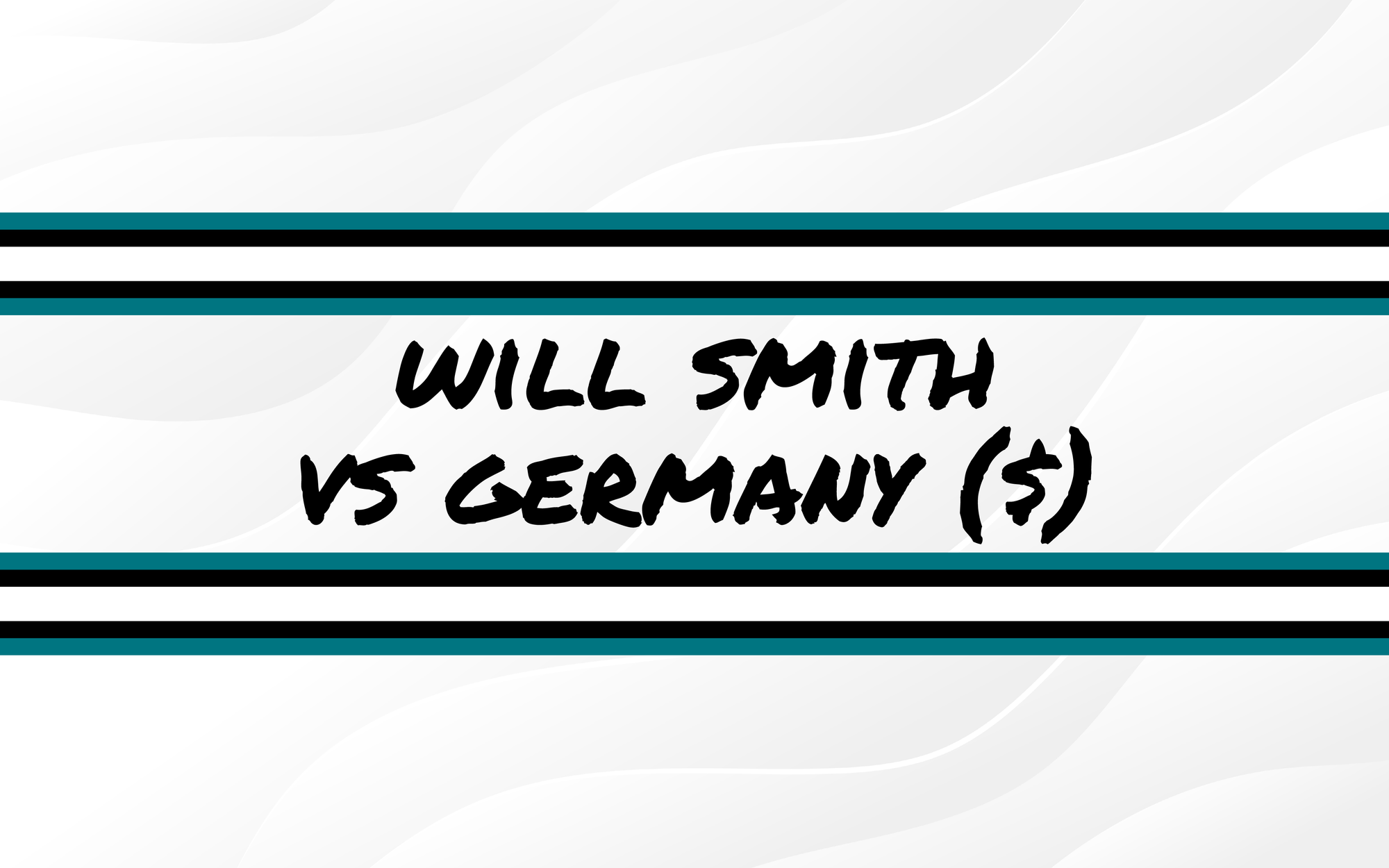 Will Smith vs Germany ($)