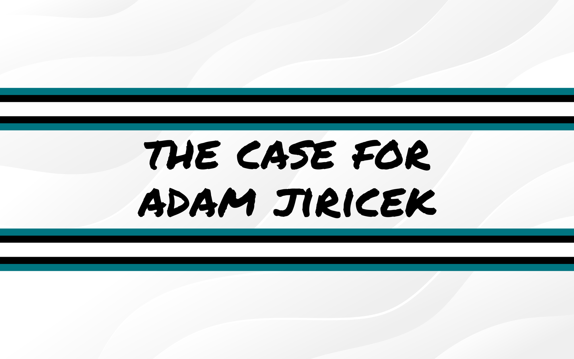 The Case For Adam Jiříček