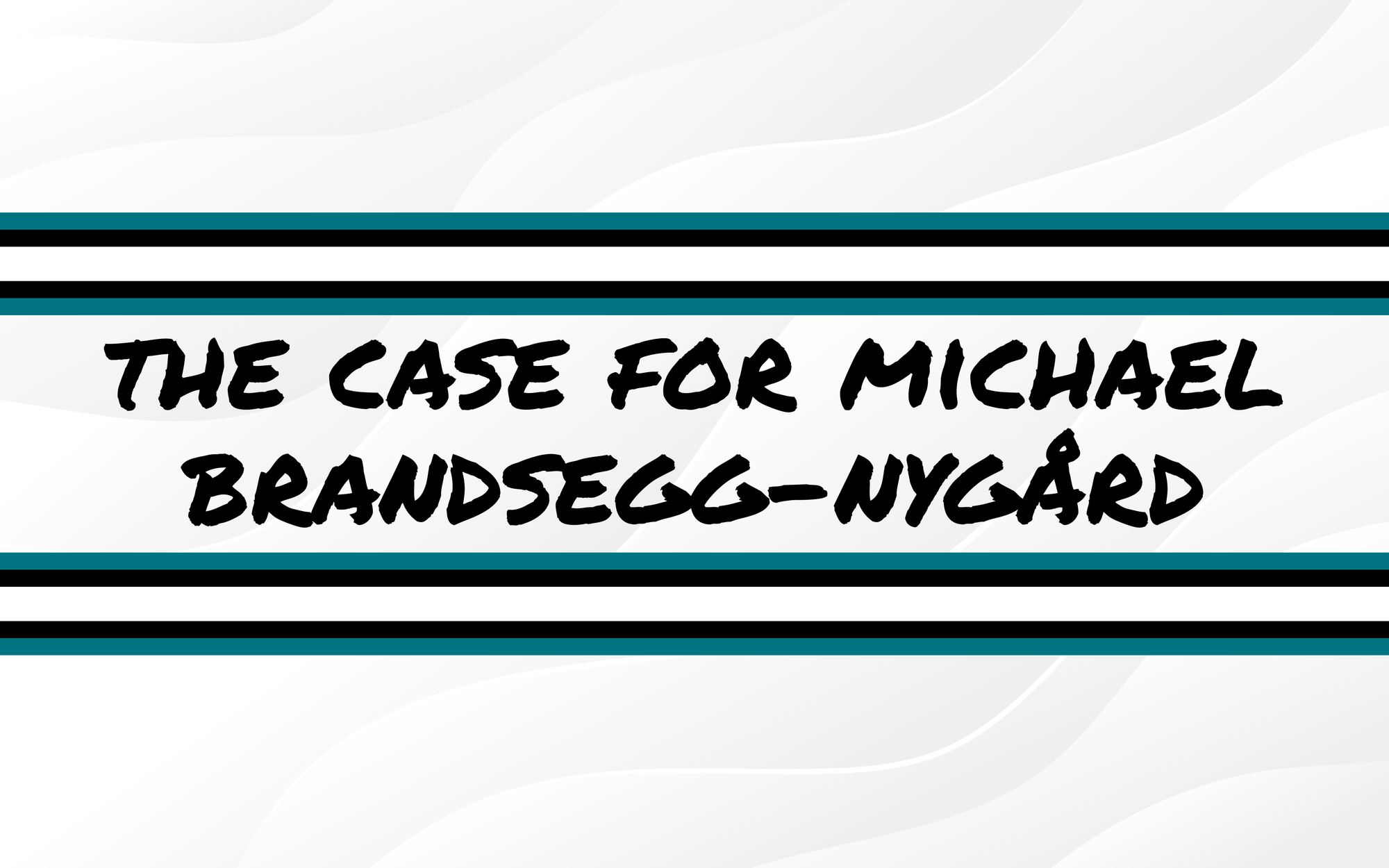 The Case For Michael Brandsegg-Nygård