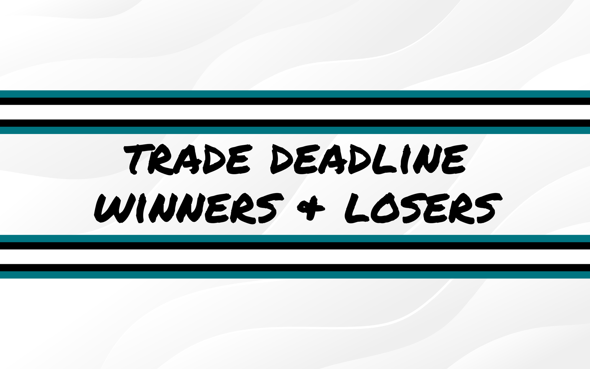 Winners & Losers From The Trade Deadline