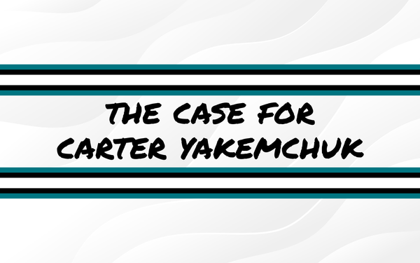 The Case For Carter Yakemchuk