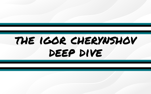 The Igor Chernyshov Deep Dive