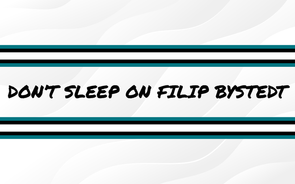 Don't Sleep On Filip Bystedt